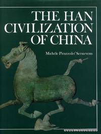 THE HAN CIVILIZATION OF CHINA