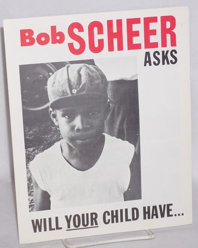 Bob Scheer asks, will your child have... an equal education? A good job? A decent house