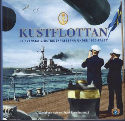 Kustflottan. De svenska sjöstridskrafterna under…