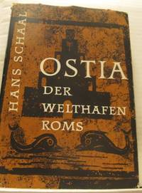 Ostia. Der Welthafen Roms.