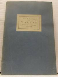 Vallby. Kulturhistoriska notiser.