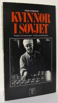 Kvinnor i Sovjet. Yrkesliv och könsroller i…