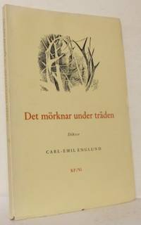 Det mörknar under träden. Dikter.