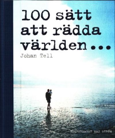 100 sätt att rädda världen...