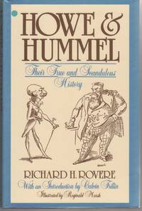 HOWE AND HUMMEL: THEIR TRUE AND SCANDALOUS HISTORY. Introduction by Calvin  Trillin by Rovere, Richard H - 1986