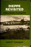 Dieppe Revisited A Documentary Investigation