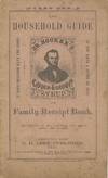 The Household Guide and Family Receipt Book: The perusal of this pamphlet will amply repay the reader