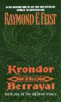 Krondor the Betrayal: : Book One of the Riftwar Legacy