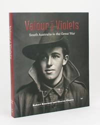 Valour & Violets. South Australia in the Great War