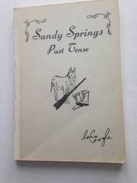 Sandy Springs Past Tense. Inscribed. by Lois COOGLE - Signed - from T. BRENNAN BOOKSELLER, ABAA (SKU: 002142)