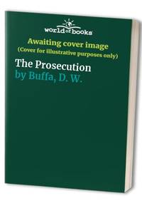 The Prosecution by Buffa, D W