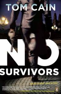 No Survivors : An Accident Man Novel by Tom Cain - 2010