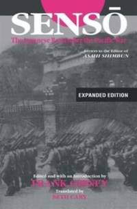 Senso: The Japanese Remember the Pacific War: Letters to the Editor of Asahi Shimbun