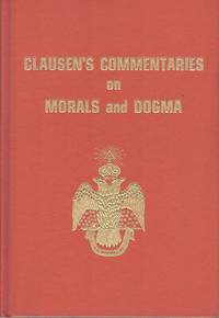 CLAUSENS COMMENTARIES ON MORALS & DOGMA