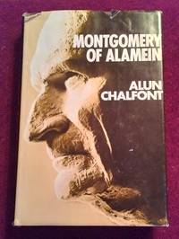 MONTGOMERY OF ALAMEIN by Alun Chalfont - First US - 1976 - from Vancouver Bookseller (SKU: 433)