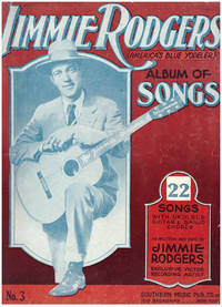 Jimmie Rodgers America's Blue Yodeler: Album of Songs No. 3