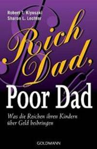 Rich Dad, Poor Dad by Sharon L. Lechter Robert T. Kiyosaki - 2007-07-02