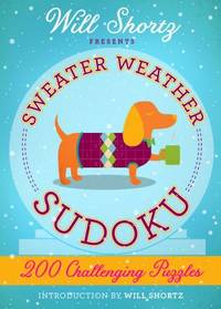 Will Shortz Presents Sweater Weather Sudoku: 200 Challenging Puzzles : Hard Sudoku Volume 2