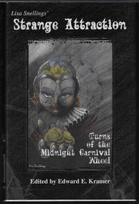 STRANGE ATTRACTION, Lisa Snellings'; Turns of the Midnight Carnival Wheel