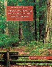 Student Manual for Corey&#039;s Theory and Practice of Counseling and Psychotherapy by Corey, Gerald - 2016-01-01