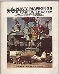 U.S. Navy Markings: W.W. II. Pacific Theater. (Caler Illustrated Series).