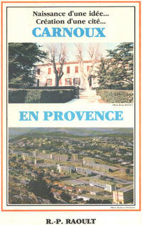 image of Carnoux en provence/ naissance d'une idée ... creation d'une cité