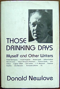 Those Drinking Days: Myself and Other Writers by Newlove, Donald