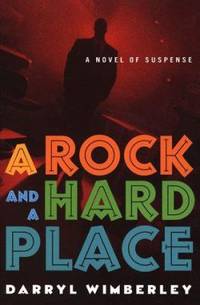 A Rock and a Hard Place by Darryl Wimberley - 1999