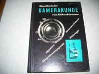 Handbuch der Kamerakunde: Objektive, Kameras und Zubehor Vergrosserungsgerate, Bildwerfer by Richard Grittner - Hardcover - 1954 - from Easy Chair Books (SKU: 149768)