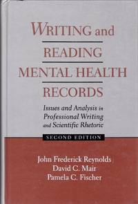 Writing and Reading Mental Health Records Second Edition by John Frederick Reynolds - Hardcover - from Chisholm Trail Bookstore (SKU: 17288)