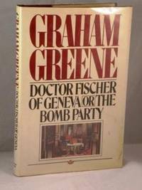 Doctor Fischer of Geneva or the Bomb Party