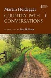 Country Path Conversations (Studies in Continental Thought) by Martin Heidegger - 2016-07-08