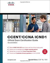 CCENT/CCNA ICND1 Official Exam Certification Guide (CCENT Exam 640-822 and CCNA Exam 640-802) (Pearson Professional Education) by Odom, Wendell