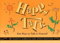 Happy Talk : Fun Ways to Talk to Yourself