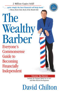 The Wealthy Barber, Updated 3rd Edition : Everyone's Commonsense Guide to Becoming Financially...