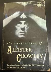 The Confessions of Aleister Crowley
