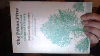 The Pinon Pine: A Natural and Cultural History by Lanner, Ronald M - 1981