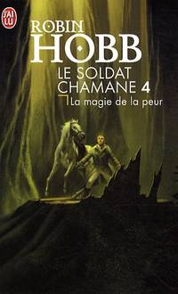 Le Soldat chamane Tome 4 : La magie de la peur