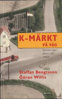 K-MÄRKT PÅ VÄG. Svenska vägar, platser och…