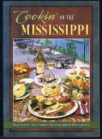 image of Cookin on the Mississippi: Gourmet French and English Recipes from Louisiana and Mississippi Plantations and Paddle Wheelers
