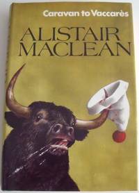 Caravan to Vaccares by Alistair MacLean - First - 1970 - from Takara Books (SKU: 6)
