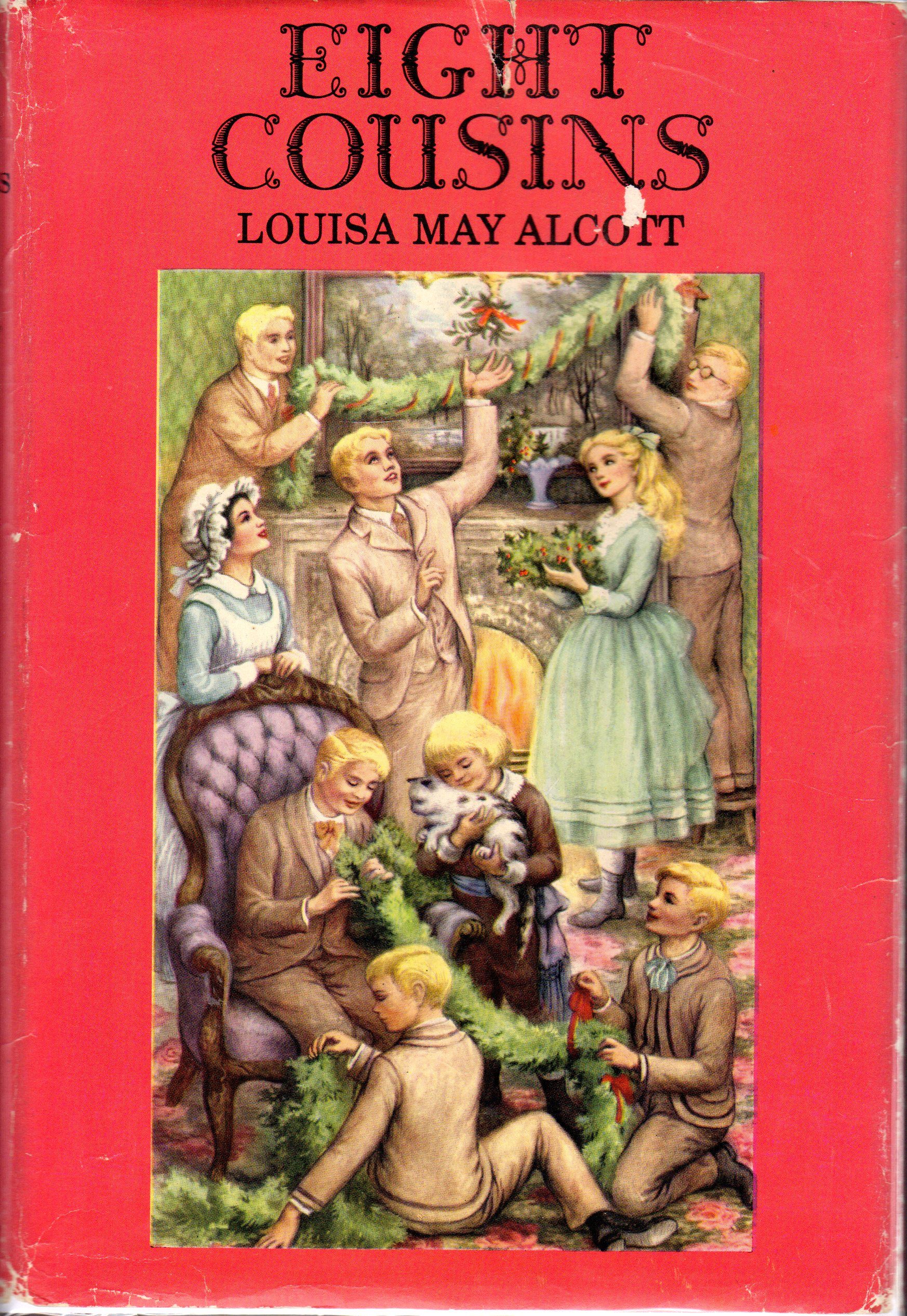 BIBLIO Eight Cousins; or the Aunt Hill by Alcott, Louisa May Hardcover 1958 Junior BIBLIO Eight Cousins; or the Aunt Hill by Alcott, Louisa May Hardcover 1958 Junior