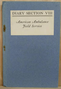 image of Diary of Section VIII: American Ambulance Field Service