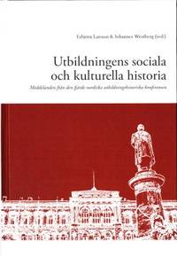 Utbildningens sociala och kulturella historia.…