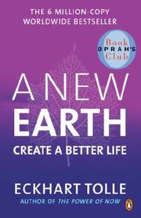 image of A New Earth: Awakening to Your Life's Purpose (Oprah's Book Club, Selection 61) (Paperback)