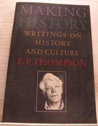 Making History. Writings on History and Culture.