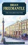 The Holmes Factor (Severn House Large Print) by Brian Freemantle - 2006-03-01