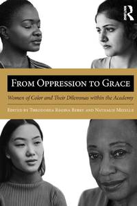 From Oppression to Grace: Women of Color and Their Dilemmas within the Academy
