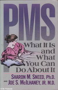 P M S: What it is and What You Can Do About it