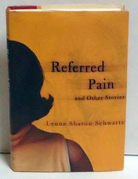 Referred Pain and Other Stories by Schwartz, Lynn Sharon; Schwartz, Lynne Sharon - 2004